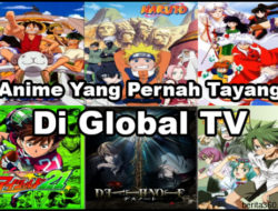 Pencarian Anime Terbaik di Layar Global TV