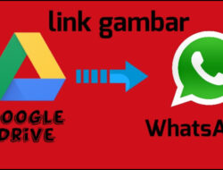 “Bagaimana Cara Membagikan Link Google Drive di WhatsApp?”